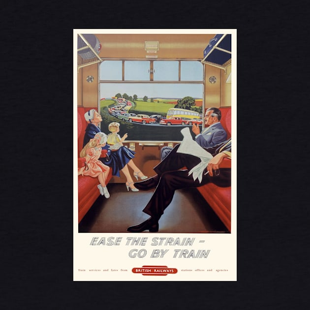 Ease the strain go by train vintage British Railways poster by Random Railways